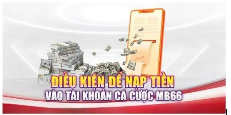 Những điều kiện cơ bản áp dụng cho hội viên MB66 khi giao dịch