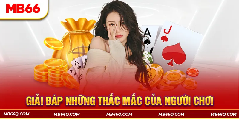 Người chơi phải đủ 18 tuổi mới được sử dụng dịch vụ tại MB66