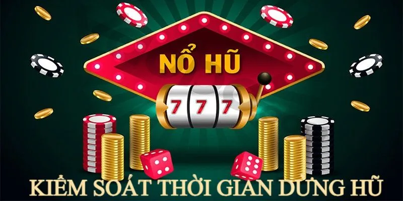 Nắm bắt thời gian dừng hũ là chiến thuật chơi slot hiệu quả