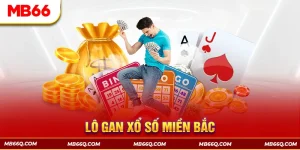 Lô Gan Xổ Số Miền Bắc: MB66 Chia Sẻ Cách Soi Cầu Chuẩn Nhất